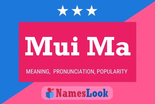 Mui Ma Name Poster