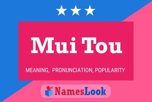 Mui Tou Name Poster