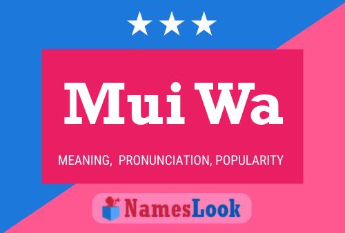 Mui Wa Name Poster