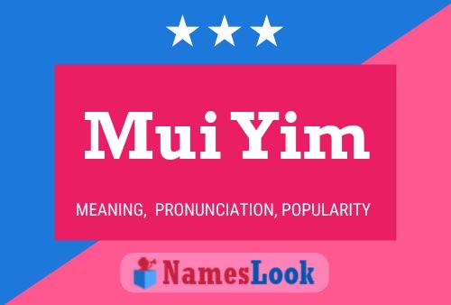 Mui Yim Name Poster