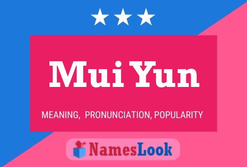 Mui Yun Name Poster