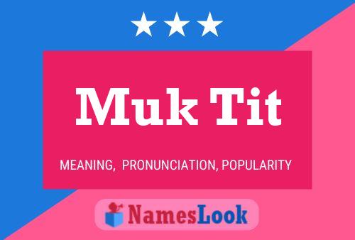 Muk Tit Name Poster