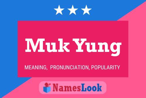 Muk Yung Name Poster