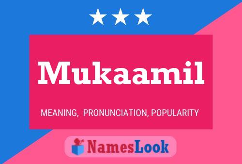 Mukaamil Name Poster