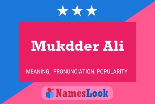 Mukdder Ali Name Poster