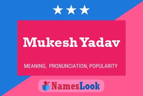 Mukesh Yadav Name Poster