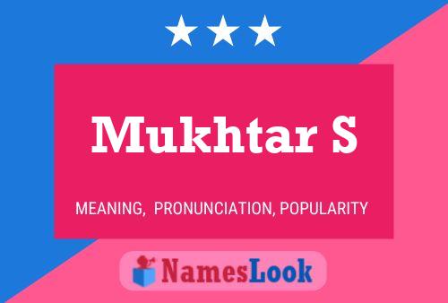 Mukhtar S Name Poster