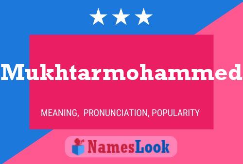 Mukhtarmohammed Name Poster