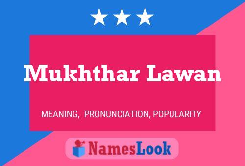 Mukhthar Lawan Name Poster