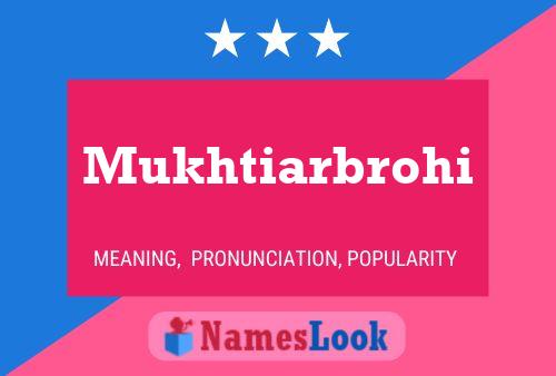 Mukhtiarbrohi Name Poster