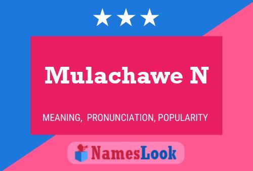 Mulachawe N Name Poster