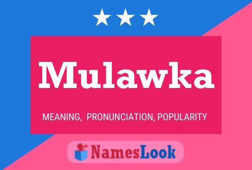 Mulawka Name Poster