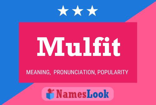 Mulfit Name Poster