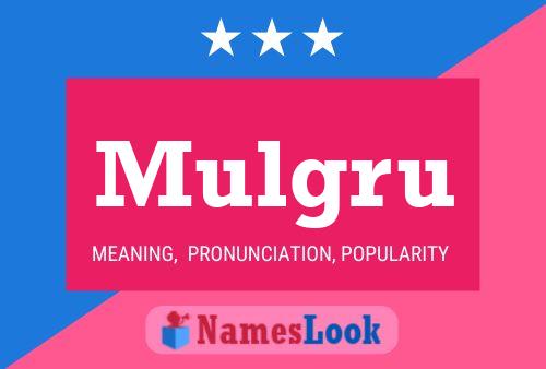 Mulgru Name Poster