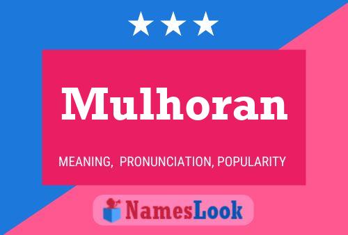 Mulhoran Name Poster