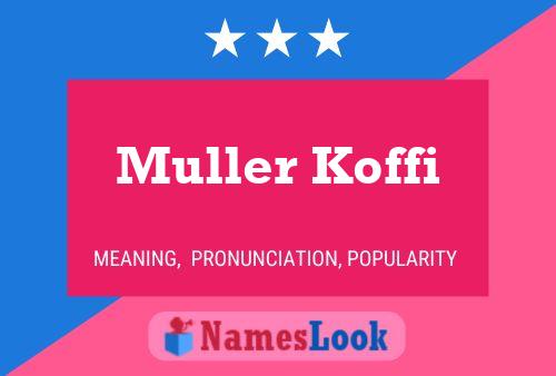 Muller Koffi Name Poster