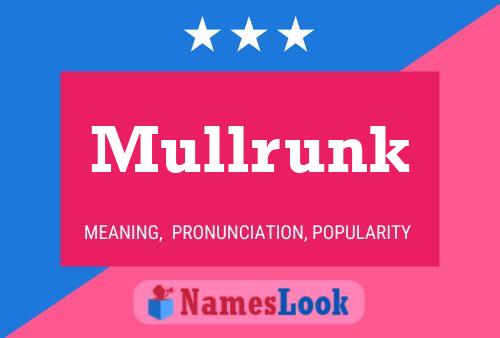 Mullrunk Name Poster