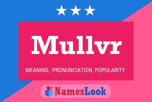 Mullvr Name Poster