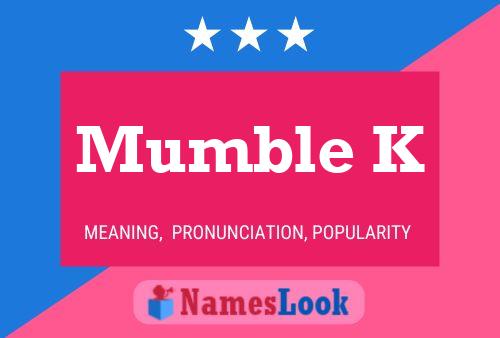 Mumble K Name Poster