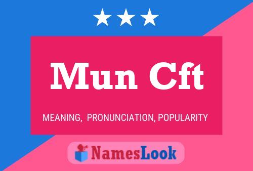 Mun Cft Name Poster