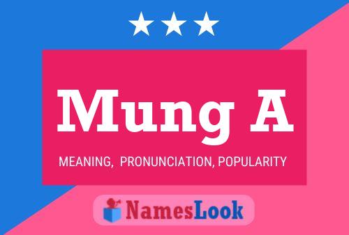 Mung A Name Poster