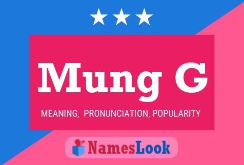 Mung G Name Poster