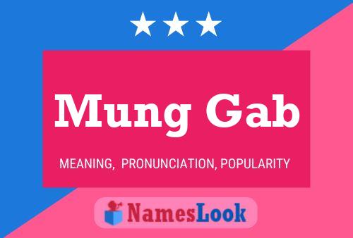 Mung Gab Name Poster