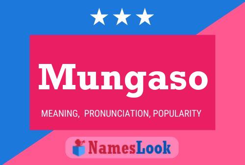 Mungaso Name Poster