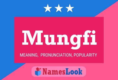 Mungfi Name Poster