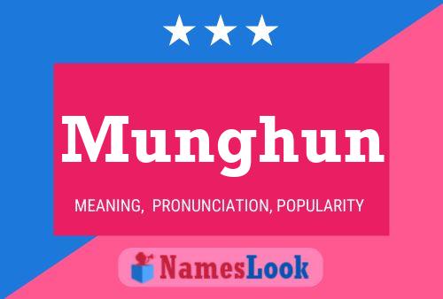 Munghun Name Poster