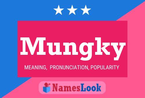 Mungky Name Poster