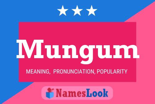 Mungum Name Poster