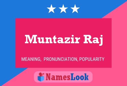 Muntazir Raj Name Poster