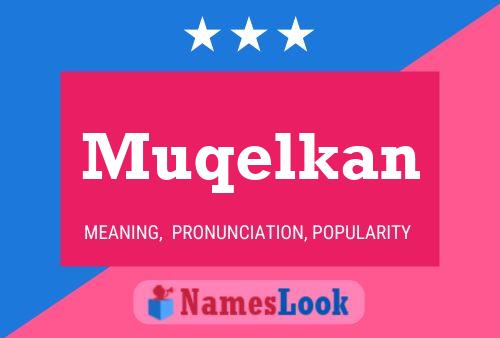 Muqelkan Name Poster