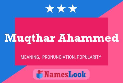 Muqthar Ahammed Name Poster