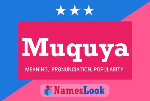 Muquya Name Poster