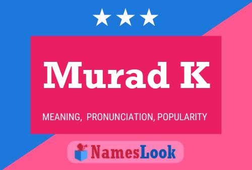 Murad K Name Poster