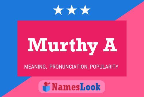 Murthy A Name Poster