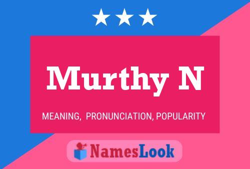 Murthy N Name Poster