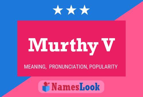 Murthy V Name Poster