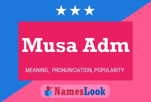 Musa Adm Name Poster