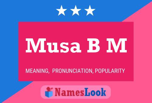 Musa B M Name Poster