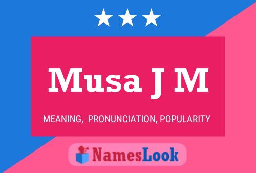 Musa J M Name Poster