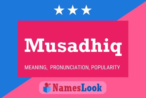 Musadhiq Name Poster