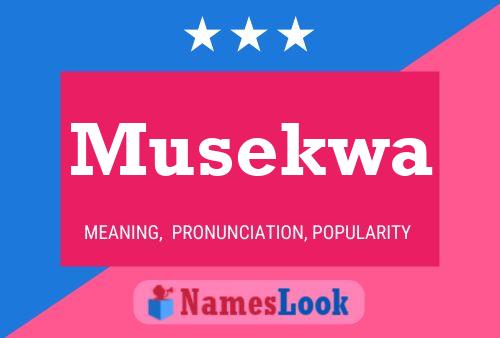 Musekwa Name Poster