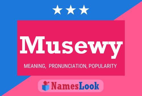 Musewy Name Poster