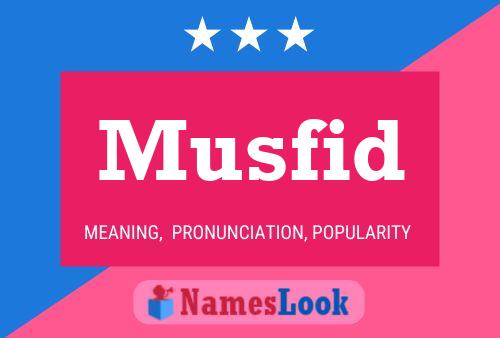 Musfid Name Poster