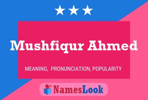 Mushfiqur Ahmed Name Poster