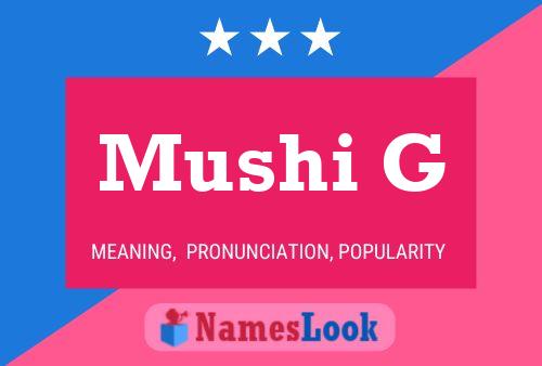 Mushi G Name Poster