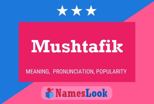 Mushtafik Name Poster